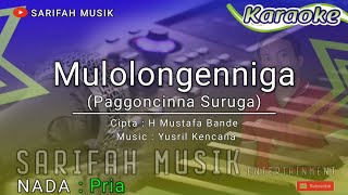 Download lagu Mulolongenniga (Pa'goncinna Suruga)-KARAOKE | Nada Pria #karaokelagubugis #sarifahmusik mp3