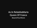 As In RebekkaMaria - Queen Of France 