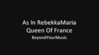 As In RebekkaMaria - Queen Of France