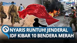 Israel Nyaris Runtuh! Disebut Kewalahan Perang Multi-front, Jenderal Kibarkan 10 Bendera Merah!