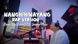 Nanghihinayang &quot;Jeremiah&quot; (Rap Version) Cover By SevenJC ft. Joshua Mari