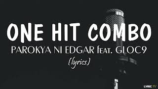 One Hit Combo (lyrics) - Parokya ni Edgar feat. Gloc9