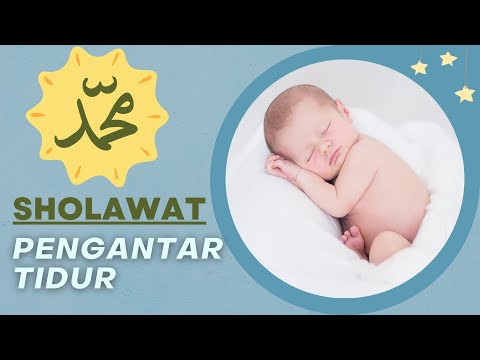 Sholawat Jibril Penenang Hati Pengantar Tidur Bayi Agar Tidak Rewel dan Menangis Paling Ampuh