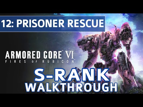 Armored Core 6 (VI) - Mission 12: Prisoner Rescue S Rank Walkthrough