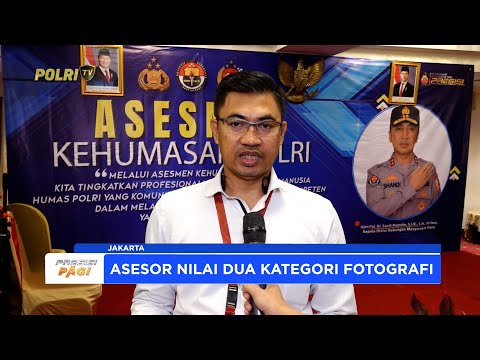 ASESMEN HUMAS POLRI PASTIKAN PUBLIKASI BERKUALITAS LEWAT UJI KOMPETENSI FOTO &amp; VIDEOGRAFI