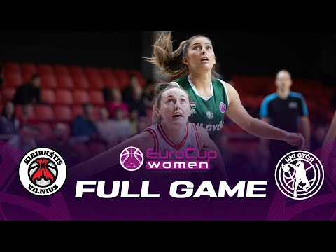 Kibirkstis v Uni Gyor | Full Basketball Game | EuroCup Women 2022-23