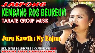 Download lagu KEMBANG ROS BEUREUM JAIPONG TARATE GROUP mp3 Download lagu KEMBANG ROS BEUREUM JAIPONG TARATE GROUP mp3