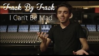 #GetSykedChristmas: Track By Track: I Can&#39;t Be Mad