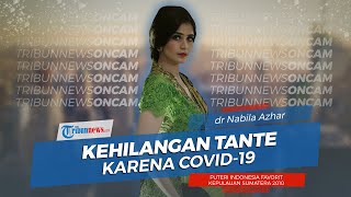 Cerita Pilu Dokter Nabila Azhar, Tante Meninggal Dunia karena Terinfeksi Covid-19