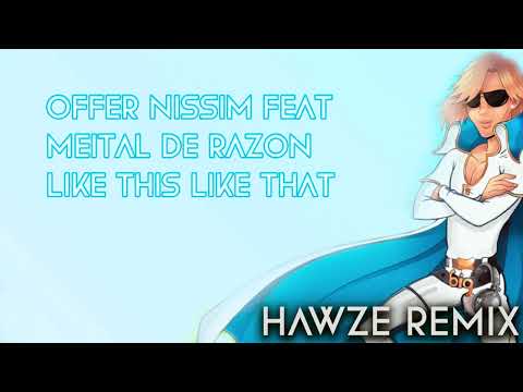 Offer Nissim Feat. Meital De Razon - Like This Like That ( Hawze Remix )