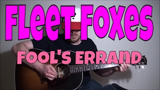 Fleet Foxes - Fool&#39;s Errand - Fingerpicking Guitar Cover