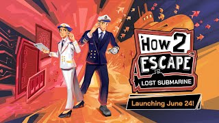 How 2 Escape: Lost Submarine - Release Date Trailer