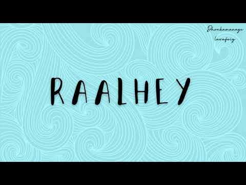 Raalhey Lyrics | By Nazeeh | Lyrics in English