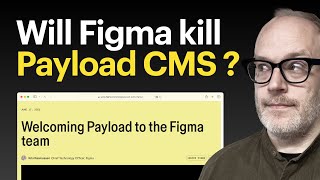 My opinion about Figma acquiring Payload CMS