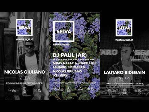 SELVA Bs. As. - LAUTARO BIDEGAIN & NICOLAS GIULIANO - 26 JULIO 2019 Vita Bs. As. // Súppa Productora