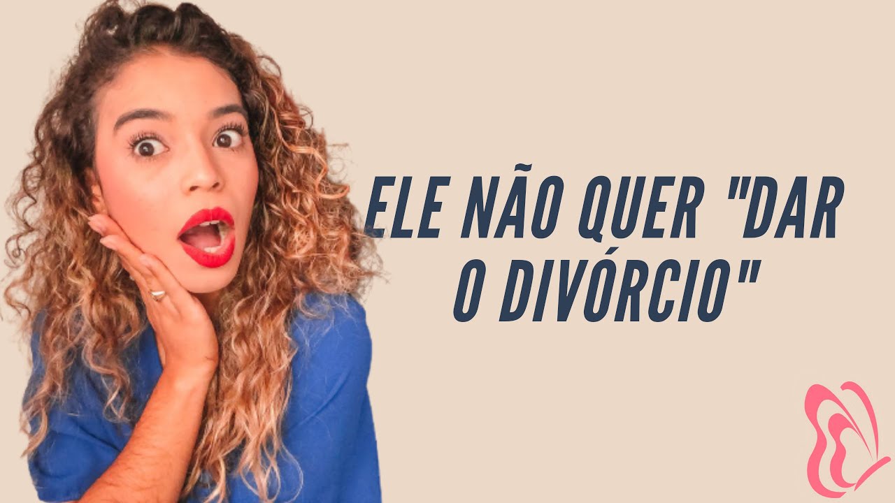 O QUE FAZER SE MEU MARIDO NÃO QUER ME DAR O DIVÓRCIO?