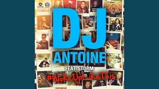 Woke up Like This (DJ Antoine Vs Mad Mark 2K15 Club Mix)
