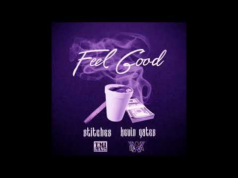 Kevin Gates x Stitches - Feel Good (slowed)