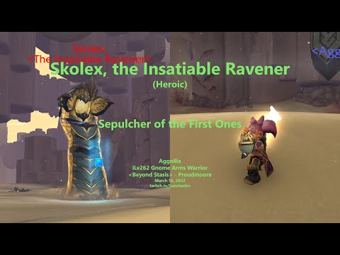 Skolex, the Insatiable Ravener (Heroic), Aggnilia - Arms Warrior / Sepulcher of the First Ones