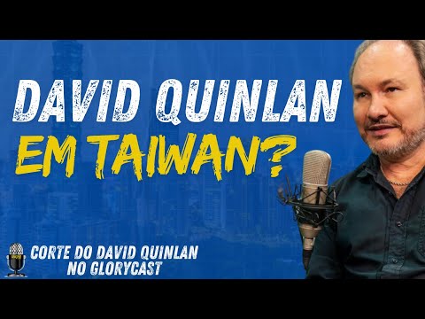 DAVID QUINLAN EM TAIWAN? | CORTE DO GLORYCAST COM LU ALONE | UNÇÃO CAST