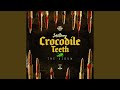 Crocodile Teeth (Remix)