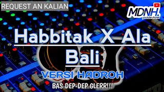 Download lagu HABBITAK × ALA BALI VERSI HADROH BANJARI KOPLO mp3