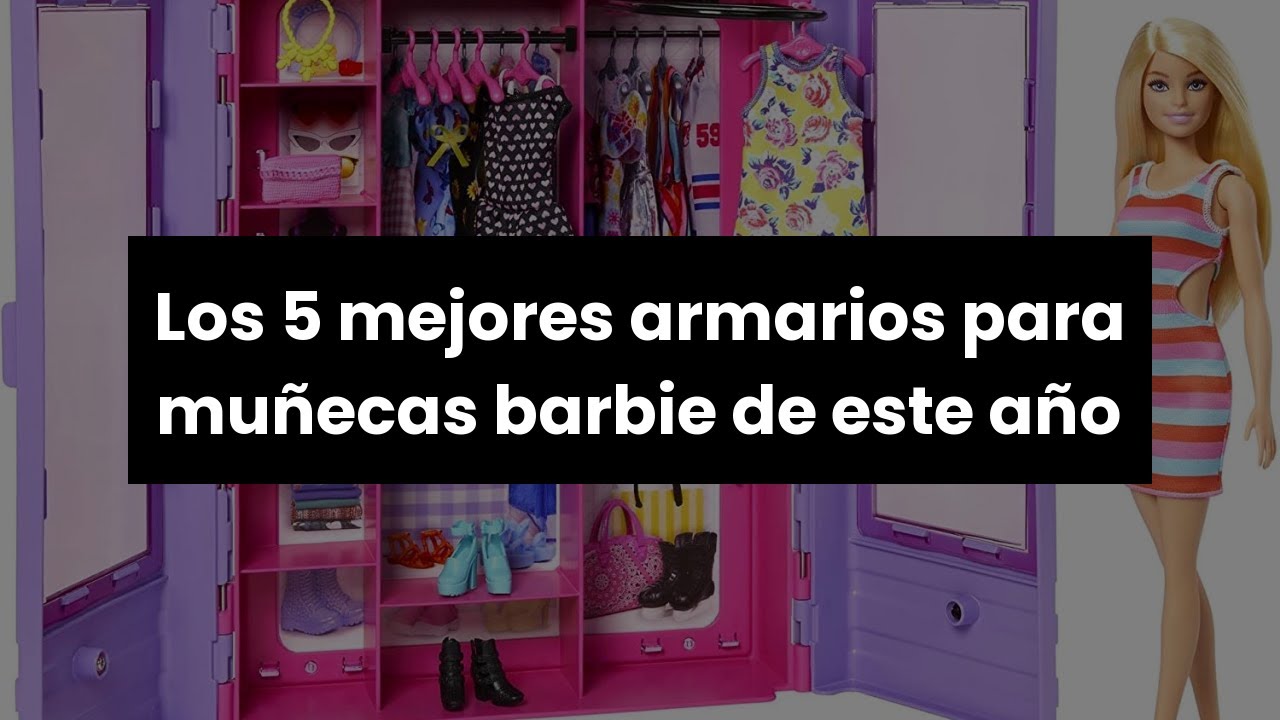 ARMARIO BARBIE: Los 5 mejores armarios para muñecas barbie de este año