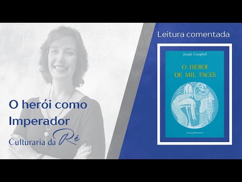 Herói de mil faces, Joseph Campbell, O herói como Imperador [Vd34]