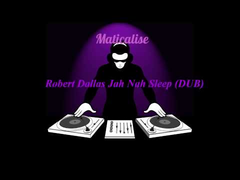 Robert Dallas Maticalise DUB