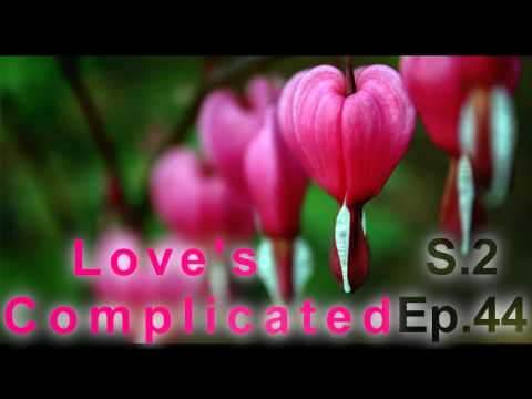 Love's Complicated S.2 E.44