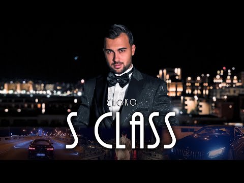 CHOKO - S CLASS (Official Music Video)