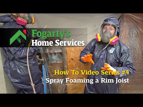 Fogarty's Home Services - How To Video with Jonny Kilarski - Spray Foaming a Rim Joist