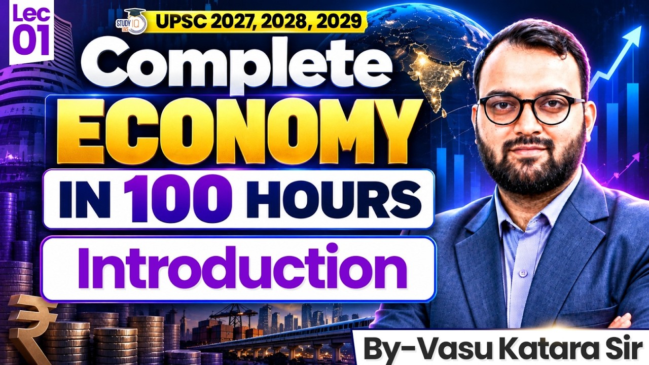 Complete Economy for UPSC 2027 to 2029 | Full Course 100 Hours | Lec 01