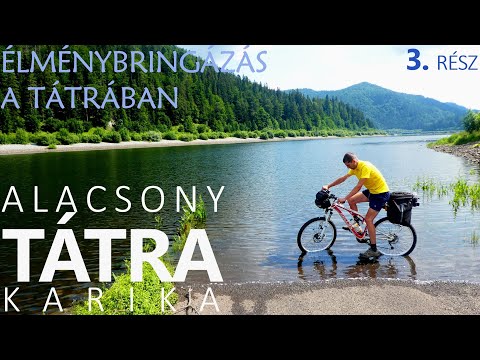 Alacsony-Tátra karika | 3. rész: Élménybringázás a Tátrában
