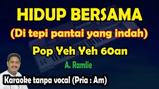 Download lagu Hidup bersama karaoke A. Ramlie pop yeh yeh 60an - Di tepi pantai yang indah mp3