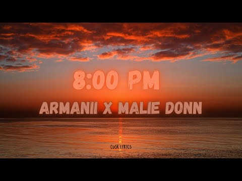 Armanii x Malie Donn - 8:00 PM (Lyrics)