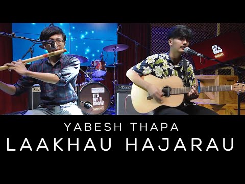 Laakhau Hajarau - Yabesh Thapa | It's My Show-Season 3 Musical Performance