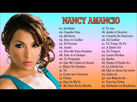 2 Horas de Musica Cristiana Nancy Amancio Sus Mejores Exitos - Nancy Amancio De Música Cristiana