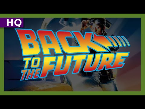 Back to the Future Movie Trailer Back to the Future Movie Trailer