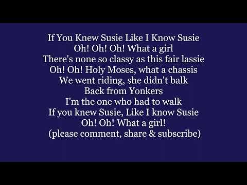 IF YOU KNEW SUSIE LIKE I KNOW SUSIE Lyrics Words text trending Suzy Susie sing along song music