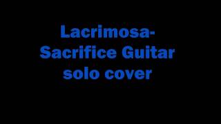 Lacrimosa-Sacrifice Guitar Cover Solo