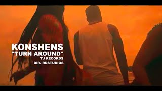 Konshens - Turn Around (Music Video) TJ records 2018