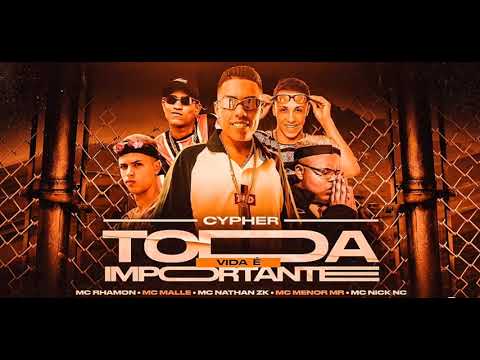 cypher toda vida é importante  mc rhamon. mc malle. mc nathan zk. mc menor mr. mc nick ng 2020