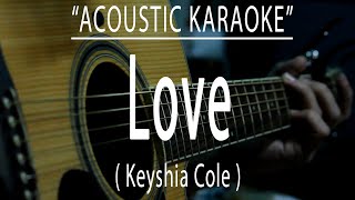Download lagu Love - Keyshia Cole (Acoustic karaoke) mp3