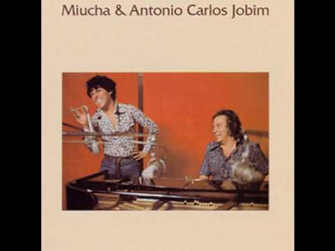 Antonio Carlos Jobim & Miucha - Chora de Nada