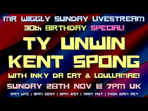 TY UNWIN & KENT SPONG ARE BACK! MR WIGGLY SUNDAY LIVESTREAM 30TH BIRTHDAY SHOW!