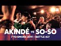 AKINDÉ vs SO-SO | Grand Beatbox 7 TO SMOKE Battle 2019 | Battle 27