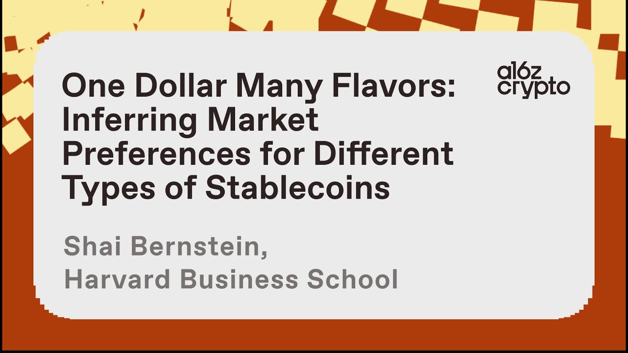 One Dollar, Many Flavors: Inferring Preferences for Stablecoins with Shai Bernstein | a16z crypto