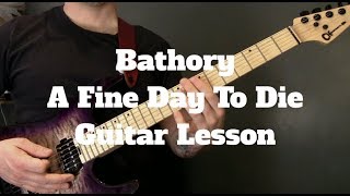 Bathory - A Fine Day To Die Guitar Lesson (Riffs only)