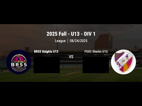 BRSS Knights U13 vs FSSC Sharks WYCL 2025 Fall  DIV 1 Cricket League